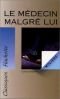 Le Meþdecin malgreþ lui : texte inteþgral : texte conforme a` l'edition des Grands Eþcrivains de France