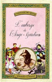 book cover of L'Auberge de l'ange gardien by Comtesse de Ségur