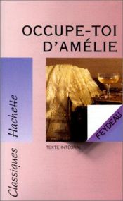 book cover of Occupe toi d'Amélie by Georges Feydeau