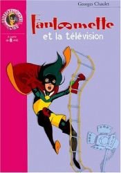 book cover of Fantômette et la télévision by Georges Chaulet