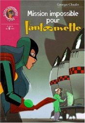 book cover of Mission impossible pour Fantômette by Georges Chaulet