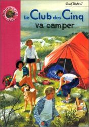 book cover of Le Club des cinq va camper by Enid Blyton