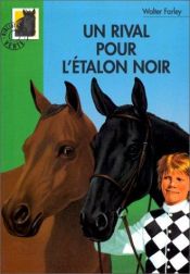 book cover of Un rival pour l'étalon noir by Walter Farley