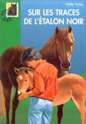 book cover of Sur les traces de l'étalon noir by Walter Farley