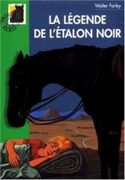 book cover of La légende de l'étalon noir by Walter Farley