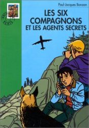 book cover of Les six compagnons et les agents secrets : Collection : Bibliothèque verte cartonnée & illustrée by Paul-Jacques Bonzon