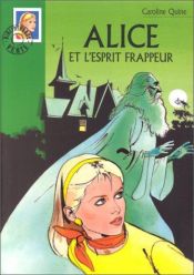 book cover of Alice et l'esprit frappeur by Caroline Quine