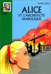 book cover of Alice et l'architecte diabolique by Caroline Quine