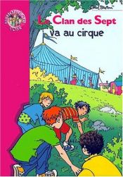 book cover of Le clan des sept va au cirque by Enid Blyton