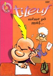 book cover of Titeuf, tome 1 : Même pô mal by Zep