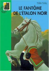 book cover of Le fantôme de l'Etalon noir by Walter Farley