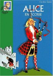 book cover of Alice en Ecosse by Caroline Quine