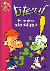 book cover of Titeuf, tome 8 : Le préau atomique by Zep