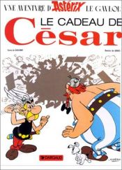 book cover of Asterix and Caesar's gift (An Asterix Adventure) by R. Goscinny