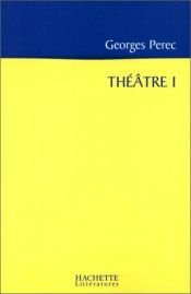 book cover of Théâtre, tome 1 : La Poche Parmentier by ژرژ پرک