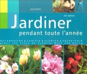 book cover of Jardiner pendant toute l'année by Ian Spence