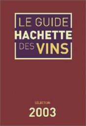 book cover of Guide Hachette des vins 2003 by Hachette