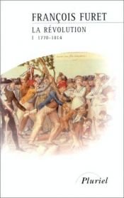 book cover of La Révolution, tome 1 : 1770-1814 by François Furet