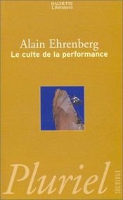 book cover of Le Culte de la performance by Alain Ehrenberg