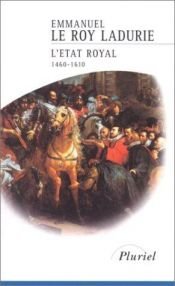 book cover of Lo Stato del re : la Francia dal 1460 al 1610 by Emmanuel Le Roy Ladurie