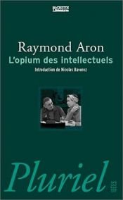 book cover of L'Opium des intellectuels by Raymond Aron