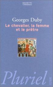 book cover of Le Chevalier, la femme et le prêtre by Georges Duby