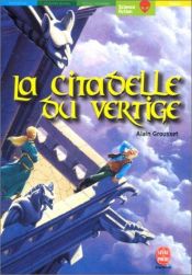 book cover of La citadelle du vertige by Alain Grousset