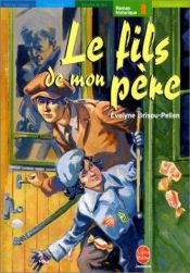 book cover of Le Fils de mon pére by Evelyne Brisou-Pellen