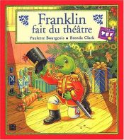 book cover of FRANKLIN FAIT DU THEATRE by Paulette Bourgeois