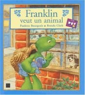 book cover of Franklin veut un animal by Paulette Bourgeois