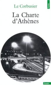 book cover of La Charte d'Athènes by Льо Корбюзие