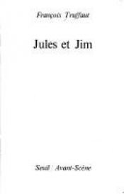 book cover of Jules et jim. decoupage intégral by Francois Truffaut [director]