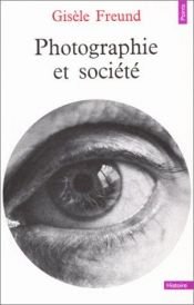 book cover of Photography & society by Gisèle Freund