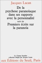 book cover of De la psychose paranoïaque dans ses rapports avec la personnalité by 자크 라캉