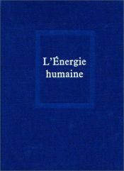 book cover of Werke. Bd. 6. Die menschliche Energie by Пиер Теяр дьо Шарден