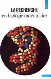 book cover of La Recherche en biologie moléculaire by Collectif