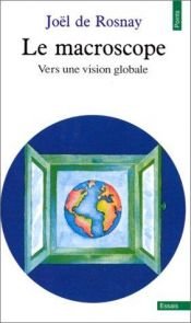 book cover of Le macroscope by Joël de Rosnay