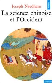 book cover of Science chinoise et l'occident (la) by 李約瑟