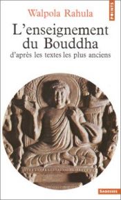 book cover of Enseignement du Bouddha, d'après les textes les plus anciens by Walpola Rahula