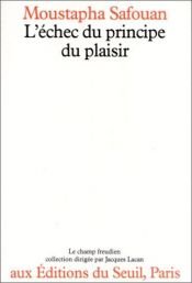 book cover of L'échec du principe du plaisir by Moustapha Safouan