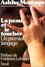 book cover of La peau et le toucher by Ashley Montagu