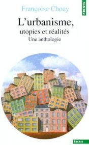 book cover of Urbanisme: Utopies Et Realites by Françoise Choay