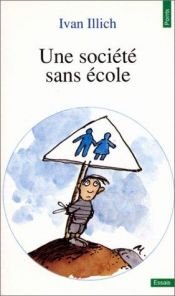 book cover of Une société sans école by Ivan Illich