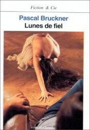 book cover of Lunes De Fiel by Pascal Bruckner