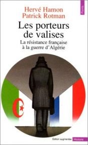 book cover of Les porteurs de valises. La résistance française à la guerre d'Algérie by Hervé Hamon