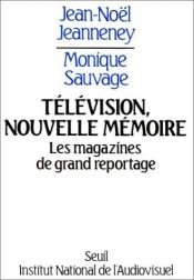 book cover of Télévision, nouvelle mémoire by Jean-Noël Jeanneney