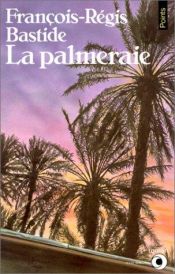 book cover of La Palmeraie (Le Livre de poche) by François-Régis Bastide