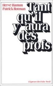 book cover of Tant qu'il y aura des profs (L'Epreuve des faits) by Hervé Hamon