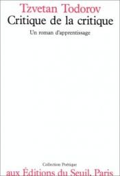 book cover of Critica della critica: un romanzo di apprendistato by Țvetan Todorov