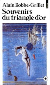 book cover of Souvenirs du triangle d'or by Alain Robbe-Grillet